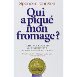 Qui a piqué mon fromage