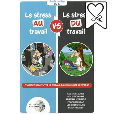 Le stress Au travail vs Du travail